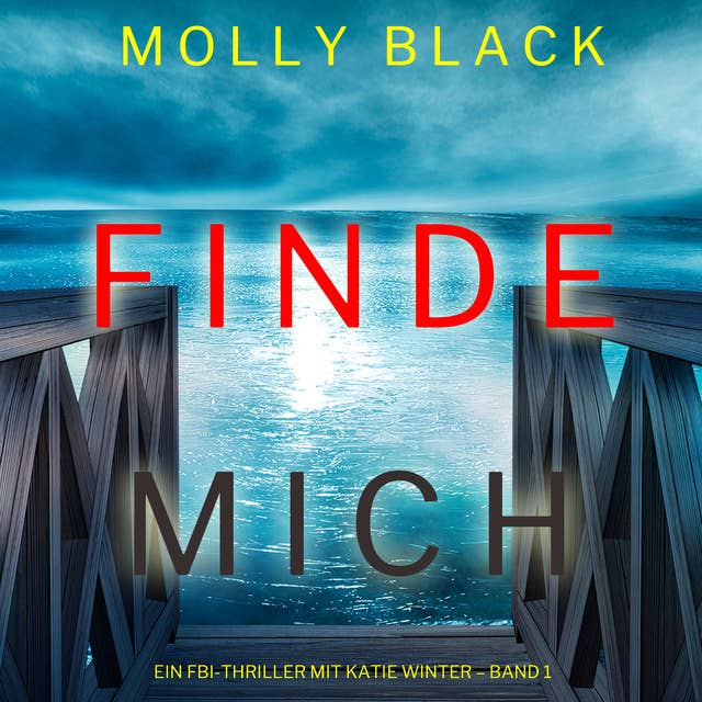 Finde Mich (Ein FBI-Thriller mit Katie Winter – Band 1)