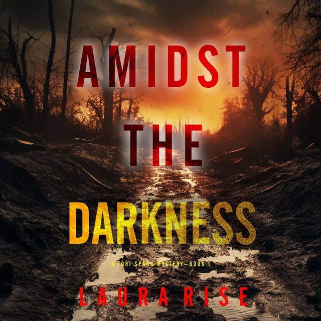 Amidst the Darkness (A Tori Spark FBI Suspense Thriller—Book 1)