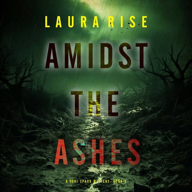 Amidst the Ashes (A Tori Spark FBI Suspense Thriller—Book Three)