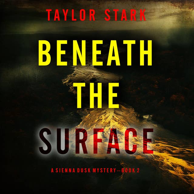 Beneath the Silence (A Sienna Dusk Suspense Thriller—Book 2)