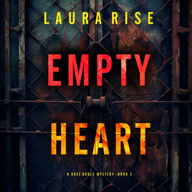 Empty Heart (A Bree Noble Suspense Thriller—Book 3)