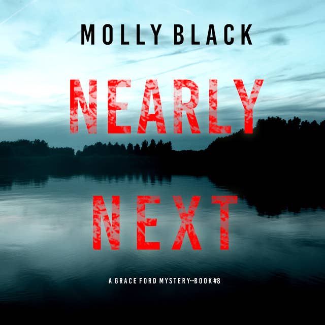 Nearly Next (A Grace Ford FBI Thriller—Book Eight)