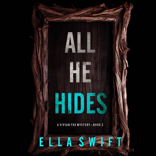 All He Hides (A Vivian Fox Suspense Thriller—Book 2)