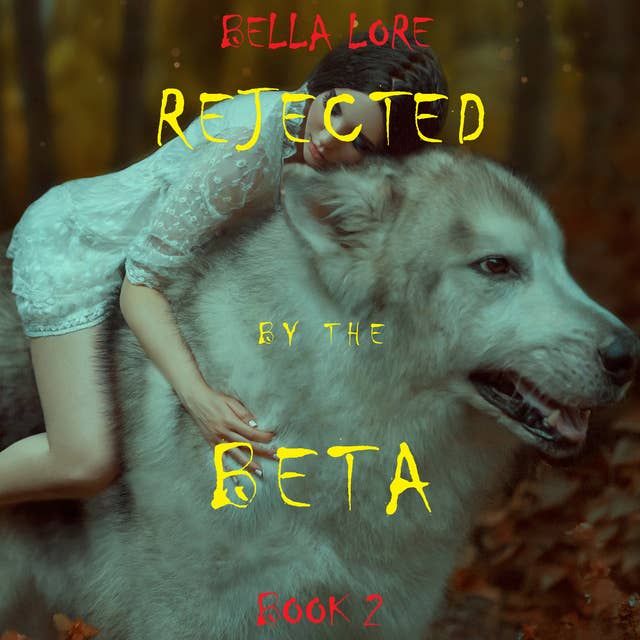 Rejected by the Beta: Book 2
