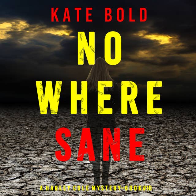 Nowhere Sane (A Harley Cole FBI Suspense Thriller—Book 10)