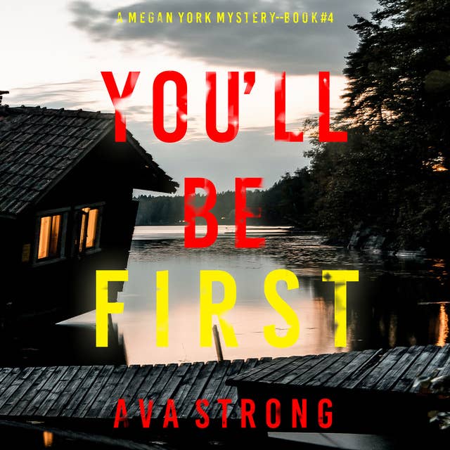 You’ll Be First (A Megan York Suspense Thriller—Book Four)