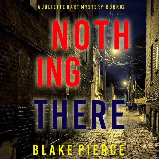 Nothing There (A Juliette Hart FBI Suspense Thriller—Book Two)