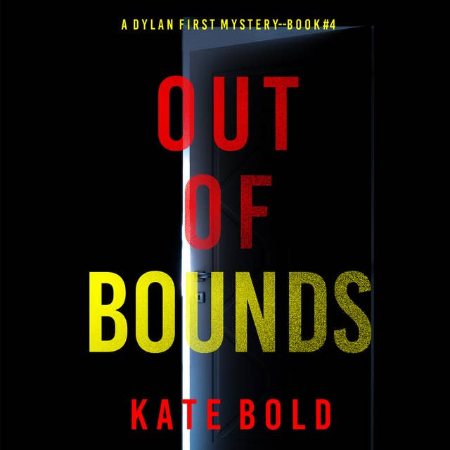 Out of Bounds (A Dylan First FBI Suspense Thriller—Book Four)