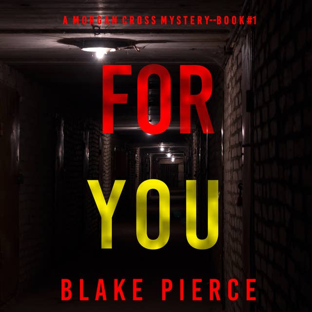 For You (A Morgan Cross FBI Suspense Thriller—Book One)
