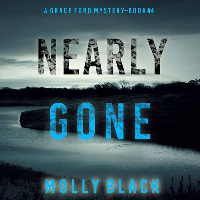 Nearly Gone (A Grace Ford FBI Thriller—Book Four)