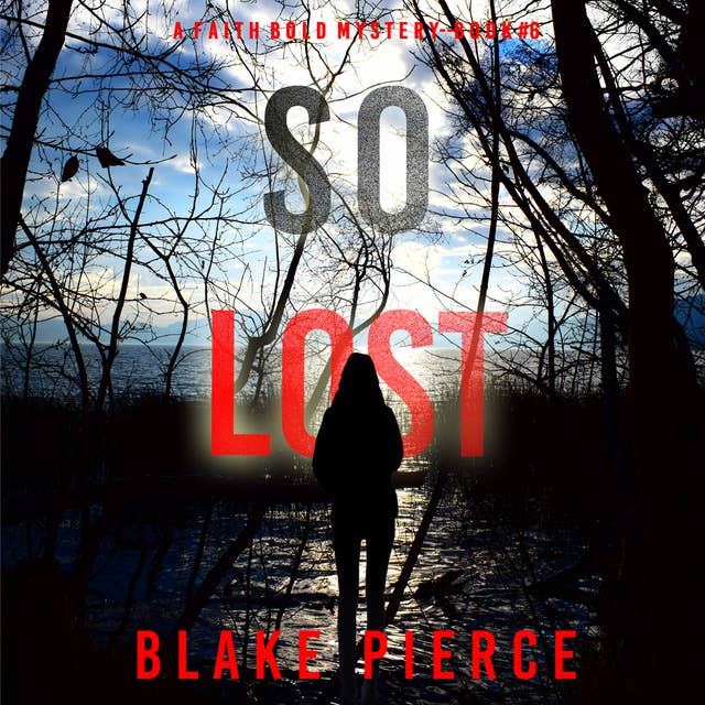 So Lost (A Faith Bold FBI Suspense Thriller—Book Six