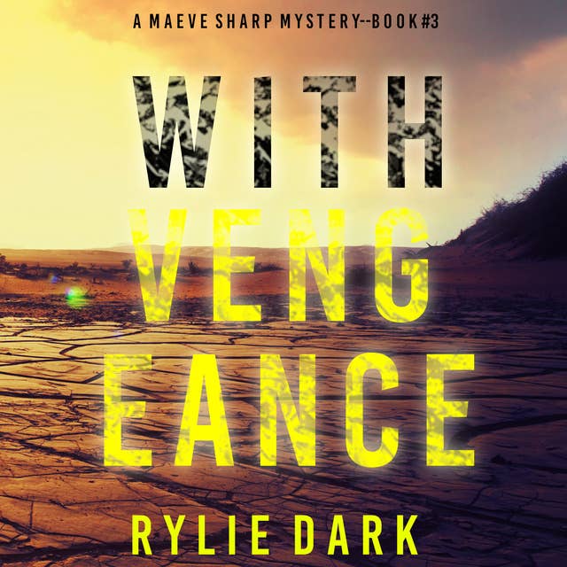 With Vengeance (A Maeve Sharp FBI Suspense Thriller—Book Three)
