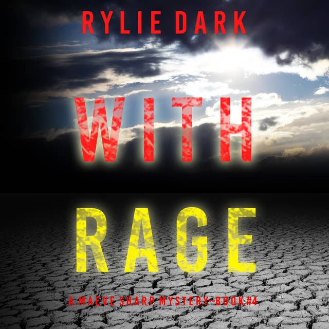 With Rage (A Maeve Sharp FBI Suspense Thriller—Book Four) By Rylie Dark