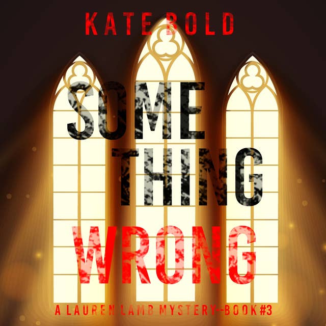 Something Wrong (A Lauren Lamb FBI Thriller—Book Three)