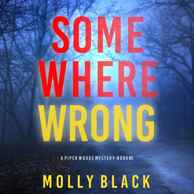 Somewhere Wrong (A Piper Woods FBI Suspense Thriller—Book Five)