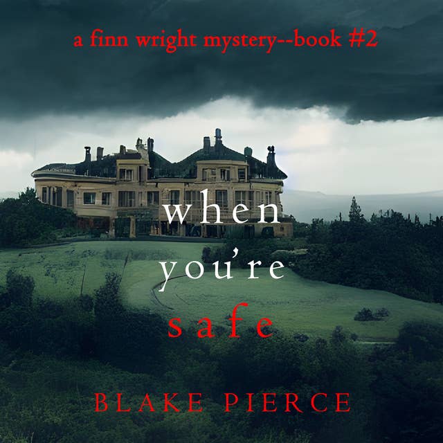 When You’re Safe (A Finn Wright FBI Mystery—Book Two)