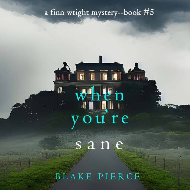 When You’re Sane (A Finn Wright FBI Mystery—Book Five)
