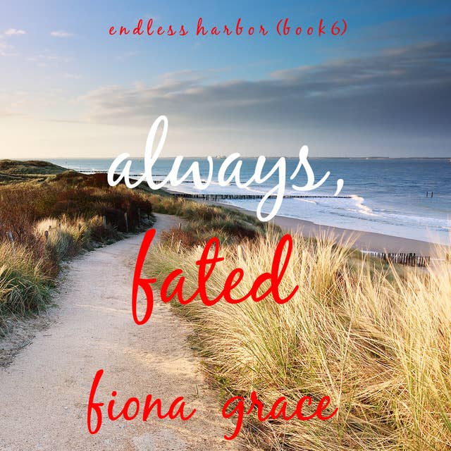 Always, Fated (Endless Harbor—Book Six)