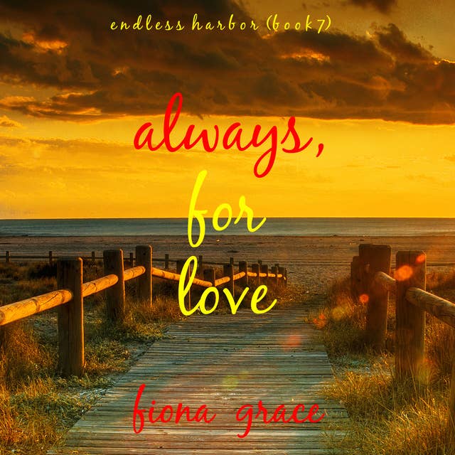Always, For Love (Endless Harbor—Book Seven)