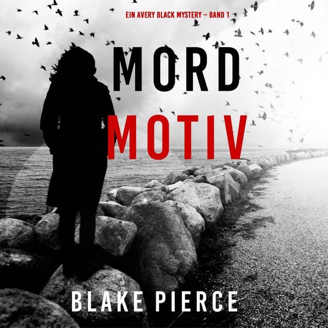 Mordmotiv (Ein Avery Black Mystery – Band 1)