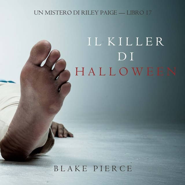 Il Killer di Halloween (Un Mistero di Riley Paige—Libro 17)
