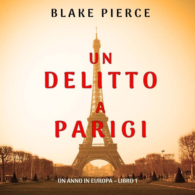 Un delitto a Parigi (Un anno in Europa – Libro 1)