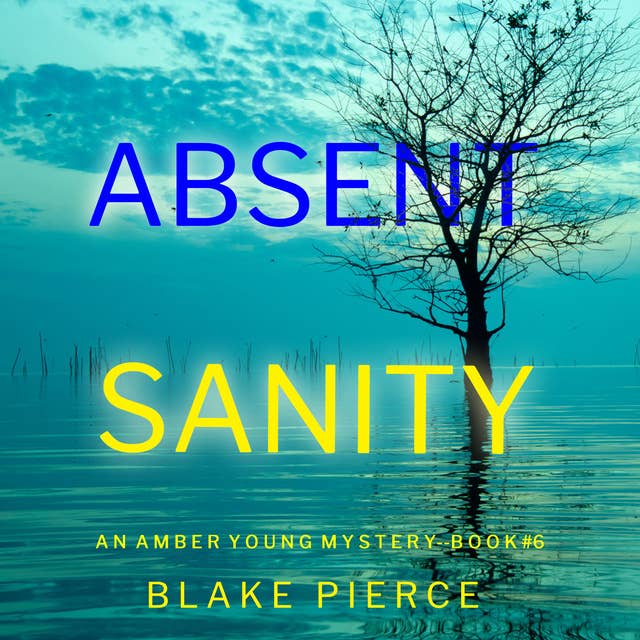Absent Sanity (An Amber Young FBI Suspense Thriller—Book 6)