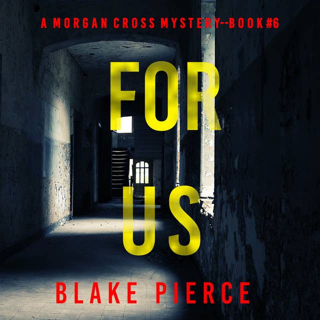 For Us (A Morgan Cross FBI Suspense Thriller—Book Six)