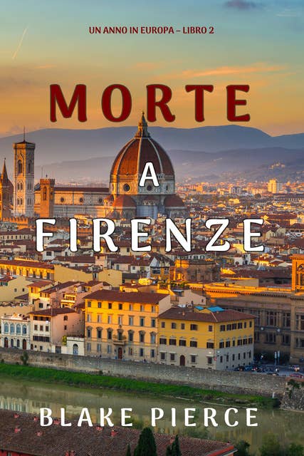 Cover for Morte a Firenze (Un anno in Europa – Libro 2)