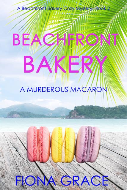 Beachfront Bakery: A Murderous Macaron