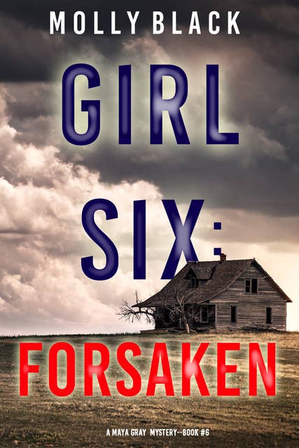 Girl Six: Forsaken