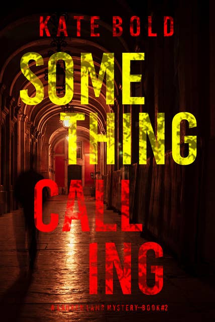 Something Calling (A Lauren Lamb FBI Thriller—Book Two)