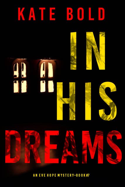 In His Dreams (An Eve Hope FBI Suspense Thriller—Book 7)