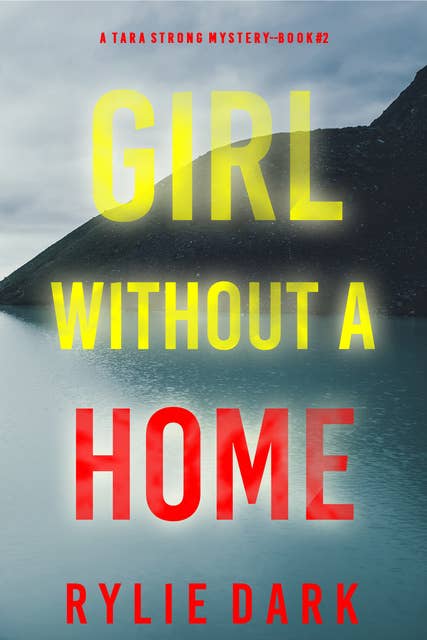 Girl Without A Home (A Tara Strong Mystery—Book 2)
