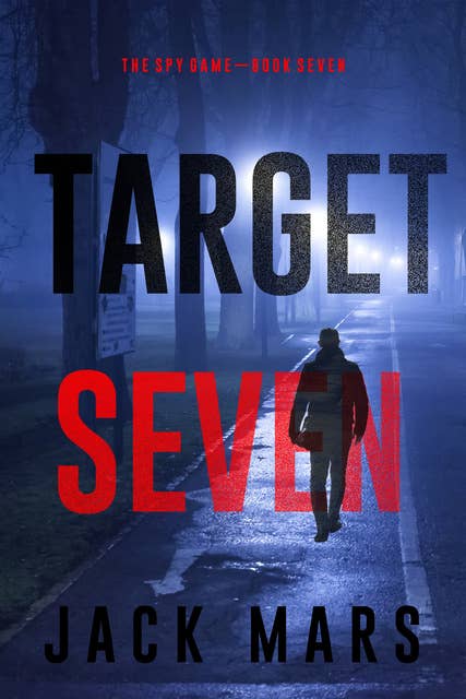 Target Seven (The Spy Game—Book #7)