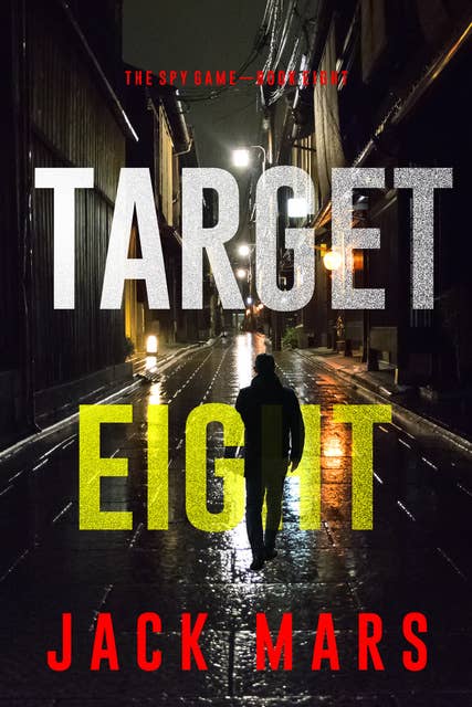 Target Eight (The Spy Game—Book #8)