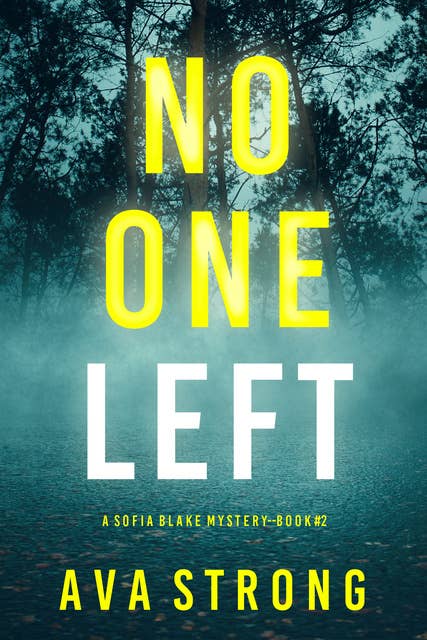 No One Left (A Sofia Blake FBI Suspense Thriller—Book Two)