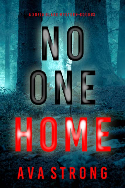 No One Home (A Sofia Blake FBI Suspense Thriller—Book Three)