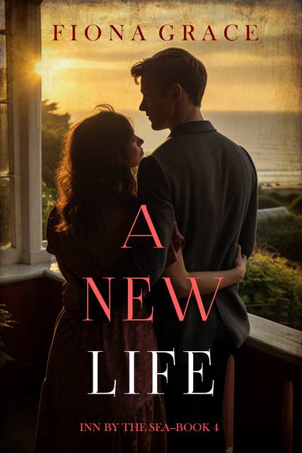 A New Life (Inn by the Sea—Book Four)