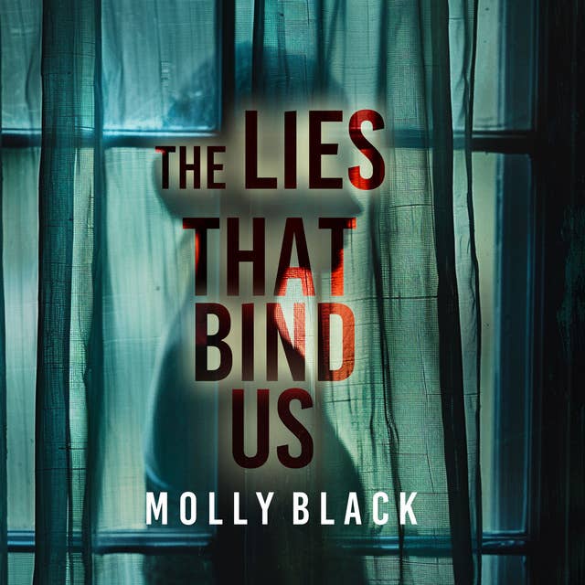 The Lies That Bind Us – An enthralling psychological thriller featuring a stunning surprise finale