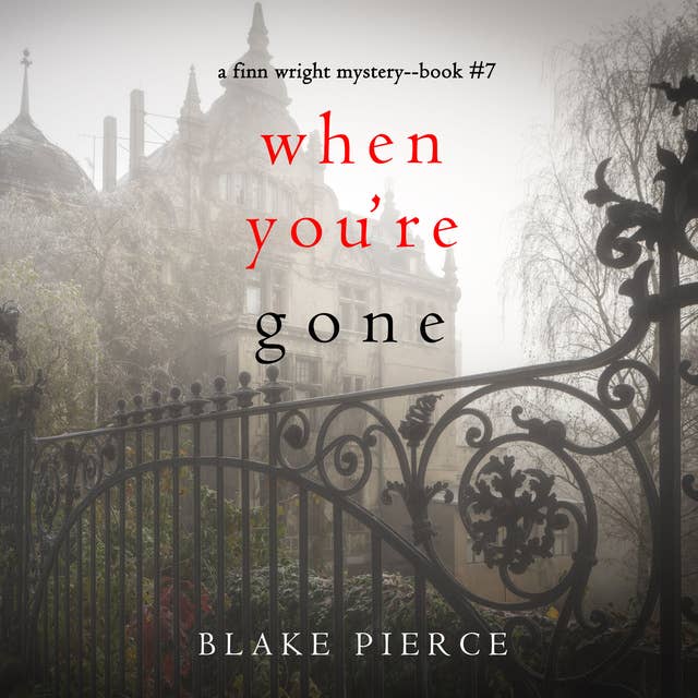 When You’re Gone (A Finn Wright FBI Mystery—Book Seven)