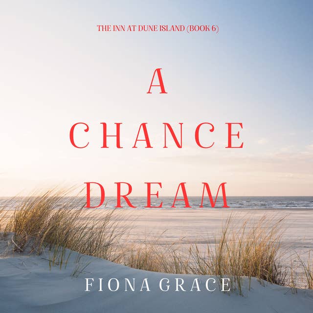 A Chance Dream (The Inn at Dune Island—Book Six)