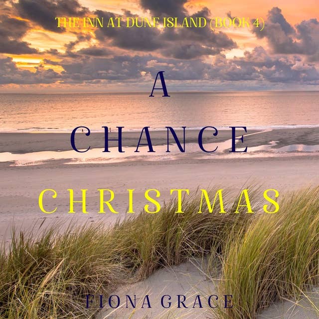 A Chance Christmas (The Inn at Dune Island—Book Four)