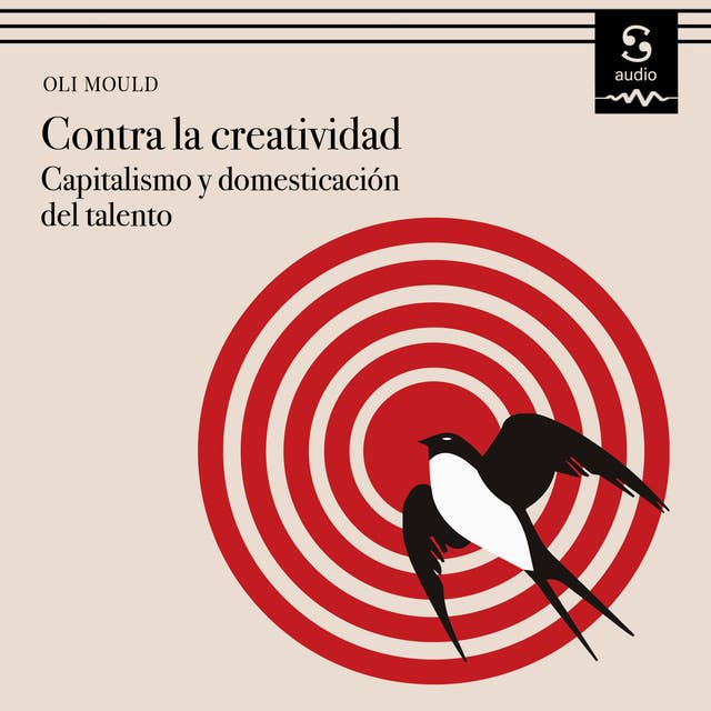 Contra la creatividad: Capitalismo y domesticación del talento