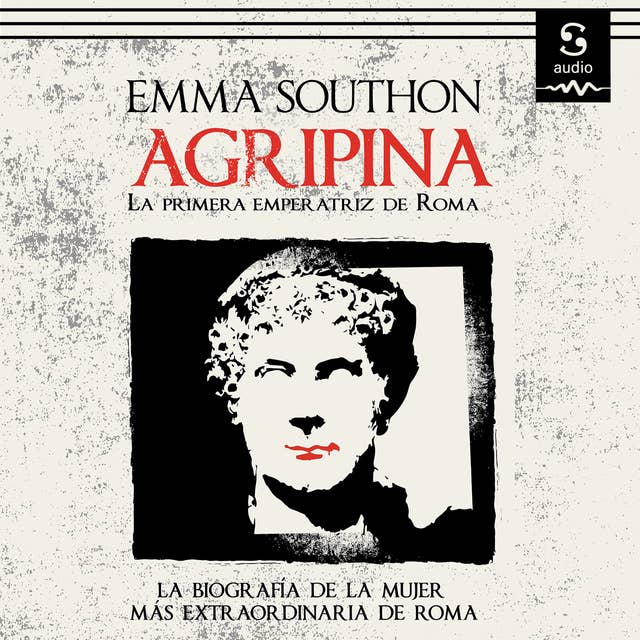 Agripina: Primera emperatriz de Roma by Emma Southon
