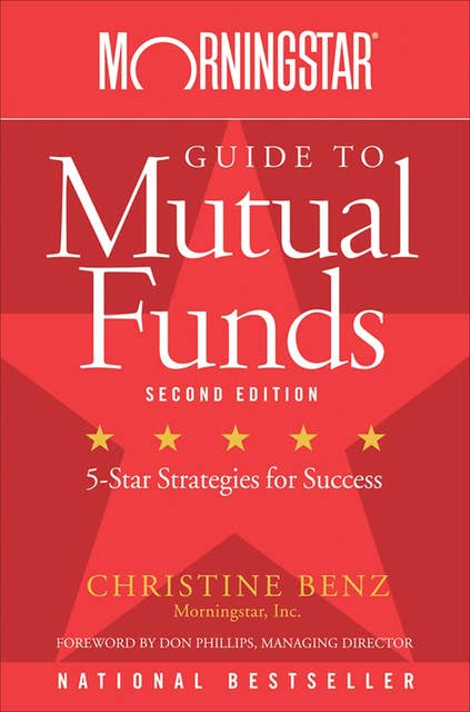 Morningstar Guide to Mutual Funds: 5-Star Strategies for Success