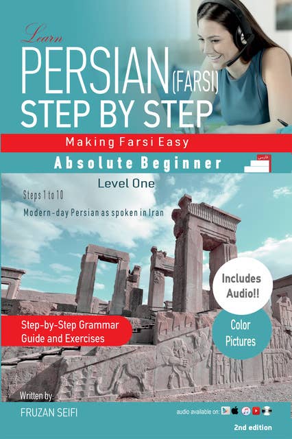Learn Persian Step By Step: Making Farsi Easy