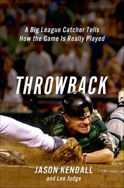 Throwback: A Big League Catcher Tells How the Game Is Really Played