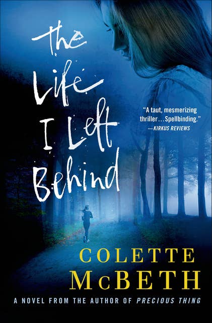 The Life I Left Behind: A Novel