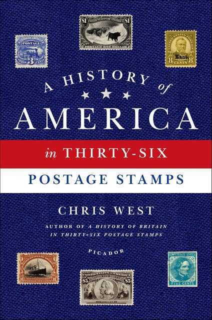 A History of America in Thirty-Six Postage Stamps